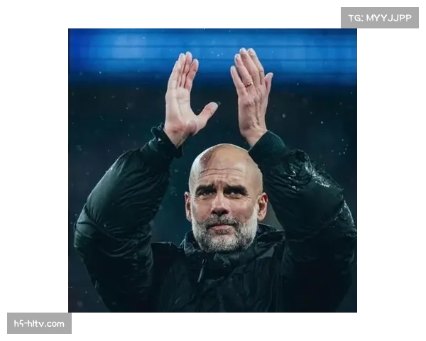 曼城高位逼抢触发点调整，瓜迪奥拉细节恐惧驱动战术进化